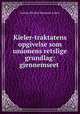 Kieler-traktatens opgivelse som unionens retslige grundlag: gjennemseet ., Ludwig Mariboe Benjamin Aubert 