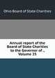 Annual report of the Board of State Charities to the Governor of ., Volume 25, Ohio Board of State Charities 