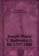 Joseph Maria V. Radowitz: 1. Bd. 1797-1848, Paul Hassel , Friedrich Meinecke 
