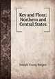 Key and Flora: Northern and Central States, Joseph Young Bergen 