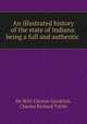 An illustrated history of the state of Indiana: being a full and authentic ., De Witt Clinton Goodrich, Charles Richard Tuttle 