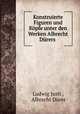 Konstruierte Figuren und Kopfe unter den Werken Albrecht Durers ., Ludwig Justi 