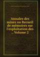 Annales des mines ou Recueil de memoires sur l