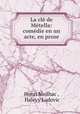 La cle de Metella: comedie en un acte, en prose, Henri Meilhac 