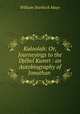 Kaloolah: Or, Journeyings to the Djebel Kumri : an Autobiography of Jonathan ., William Starbuck Mayo 