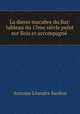 La danse macabre du Bar: tableau du 15me siecle peint sur Bois et accompagne ., Antoine Leandre Sardou 