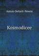 Kosmodicee, Anton Oelzelt-Newin 