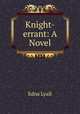 Knight-errant: A Novel, Edna Lyall 