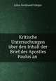 Kritische Untersuchungen uber den Inhalt der Brief des Apostles Paulus an ., Julius Ferdinand Rabiger 