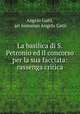 La basilica di S. Petronio ed il concorso per la sua facciata: rassenga critica, Angelo Gatti, art historian Angelo Gatti 