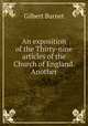 An exposition of the Thirty-nine articles of the Church of England. Another, Burnet, Gilbert, 1643-1715 