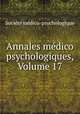 Annales medico psychologiques, Volume 17, 