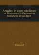 Annales: in usum scholarum ex Monumentis Germaniae historicis recudi fecit ., Einhard 