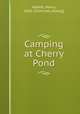 Camping at Cherry Pond, Abbott, Henry, 1850- [from old catalog] 