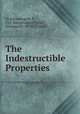 The Indestructible Properties, Sivashanmugam. P., 13/1 Rasagoundan Pudur, Manappalli - 637017 - India 
