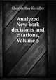 Analyzed New York decisions and citations, Volume 5, Charles Ray Kreidler 