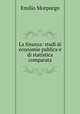 La finanza: studi di economie publica e di statistica comparata, Emilio Morpurgo 