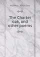 The Charter oak, and other poems, Adams, John Jay 