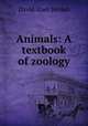 Animals: A textbook of zoology, David Starr Jordan 