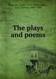 The plays and poems, Tourneur, Cyril, 1575?-1626,Collins, John Churton, 1848-1908 