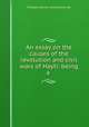 An essay on the causes of the revolution and civil wars of Hayti: being a ., Pompee-Valentin Vastey de 