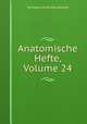 Anatomische Hefte, Volume 24, SpringerLink (Online service) 