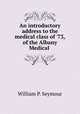 An introductory address to the medical class of 