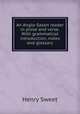 An Anglo-Saxon reader in prose and verse. With grammatical introduction, notes and glossary, Sweet, Henry, 1845-1912 