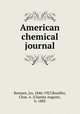 American chemical journal, Remsen, Ira, 1846-1927,Rouiller, Chas. A. (Charles August), b. 1883 