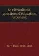 Le cle?ricalisme, questions d
