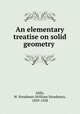 An elementary treatise on solid geometry, Aldis, W. Steadman (William Steadman), 1839-1928 
