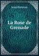 La Rose de Grenade, Jean Rameau 