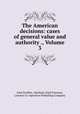 The American decisions: cases of general value and authority ., Volume 3, John Proffatt, Abraham Clark Freeman, Lawyers Co-operative Publishing Company 