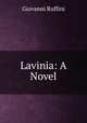 Lavinia: A Novel, Giovanni Ruffini 