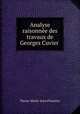Analyse raisonnee des travaux de Georges Cuvier ., Pierre-Marie-Jean Flourens 