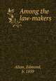 Among the law-makers, Alton, Edmund, b. 1859 