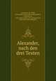 Alexander, nach den drei Texten, Lamprecht der Pfaffe 