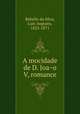 A mocidade de D. Joa?o V, romance, Rebello da Silva, Luiz Augusto, 1822-1871 