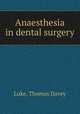 Anaesthesia in dental surgery, Luke, Thomas Davey 