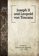Joseph II und Leopold von Toscana, Joseph II, Holy Roman Emperor, 1741-1790 