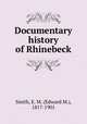Documentary history of Rhinebeck, Smith, E. M. (Edward M.), 1817-1901 