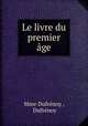 Le livre du premier age, Mme Dufrenoy 