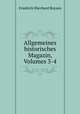 Allgemeines historisches Magazin, Volumes 3-4, Friedrich Eberhard Boysen 