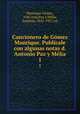 Cancionero de Gomez Manrique. Publicale con algunas notas d. Antonio Paz y Melia, Manrique Gomez 