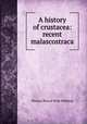 A history of crustacea: recent malascostraca, Thomas Roscoe Rede Stebbing 