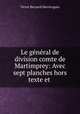 Le general de division comte de Martimprey: Avec sept planches hors texte et ., Victor Bernard Derrecagaix 