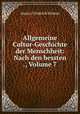 Allgemeine Cultur-Geschichte der Menschheit: Nach den bessten ., Volume 7, Gustav Friedrich Klemm 