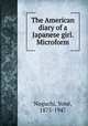 The American diary of a Japanese girl. Microform, 
