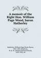A memoir of the Right Hon. William Page Wood, baron Hatherley, Hatherley, William Page Wood, Baron, 1801-1881,Stephens, W. R. W. (William Richard Wood), 1839-1902, ed 