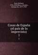 Cosas de Espaa (el pas de lo imprevisto). 1, Ford, Richard, 1796-1858,Mesa y Rosales, Enrique de, 1879-1929 